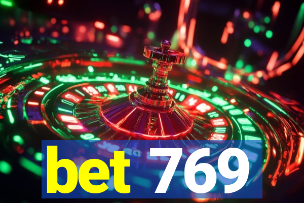 bet 769